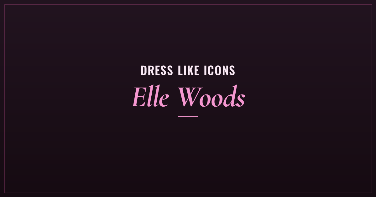 Elle Woods inspired style